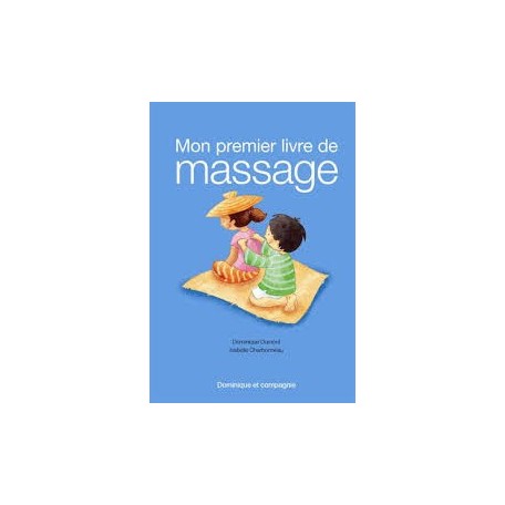 Mon Premier Livre de Massage - Dominique Dumont