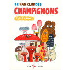 Livre Fan club des champignons - ÉLISE GRAVEL