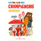 Fan club des champignons - ÉLISE GRAVEL