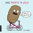 Une patate à vélo - ÉLISE GRAVEL