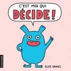 Book C'est moi qui décide - ÉLISE GRAVEL