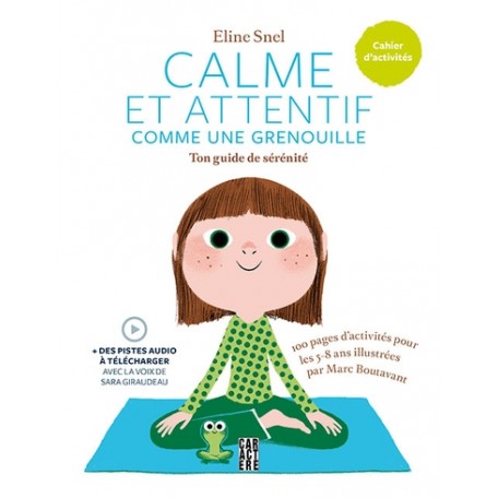 Calme et Attentif comme une grenouille - Méditation pour enfants avec leurs parents