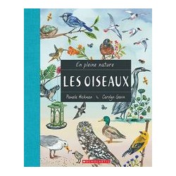 En pleine nature : Les oiseaux de Pamela M. Hickman