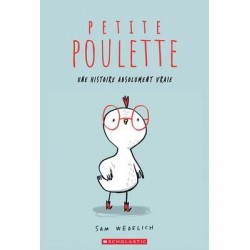 Petite Poulette : Une histoire absolument vraie