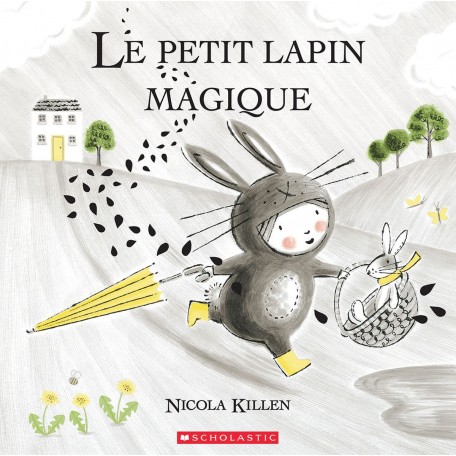 Le Petit Lapin Magique - Nicola Killen