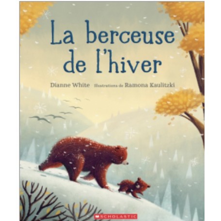 Livre La berceuse de l'hiver - Editions Scholastic