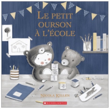 Livre le petit ourson à l'école - Editions Scholastic