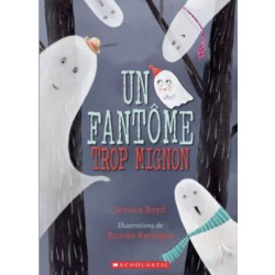 Livre Un fantôme trop mignon - Jessica Boyd - Editions Scholastic