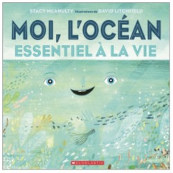 Moi, l'Océan, essentiel à la vie - Stacy McAnulty