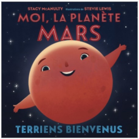 Moi, la planète Mars terriens bienvenus - Stacy McAnulty