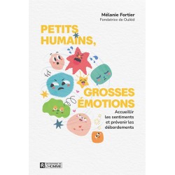 Livre Petits humains grosses émotions - Mélanie Fortier